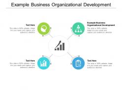Example business organizational development ppt powerpoint presentation gallery files cpb