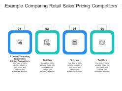 Example comparing retail sales pricing competitors ppt powerpoint presentation styles cpb