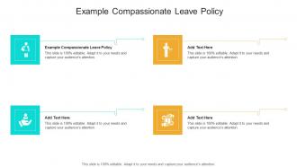 Example Compassionate Leave Policy In Powerpoint And Google Slides Cpb