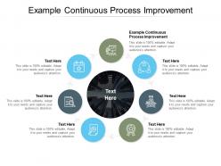 Example continuous process improvement ppt powerpoint presentation slides cpb