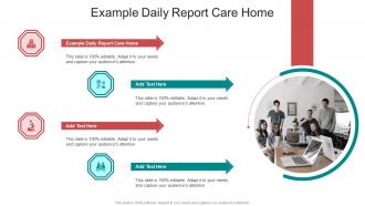 Example Daily Report Care Home In Powerpoint And Google Slides Cpb