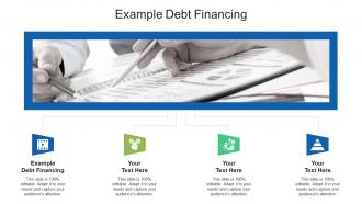 Example debt financing ppt powerpoint presentation styles mockup cpb