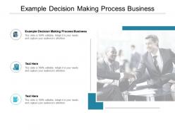 Example decision making process business ppt powerpoint presentation microsoft cpb