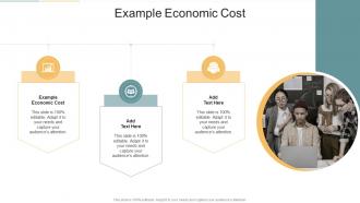 Example Economic Cost In Powerpoint And Google Slides Cpb
