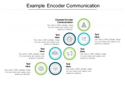 Example encoder communication ppt powerpoint presentation summary visuals cpb