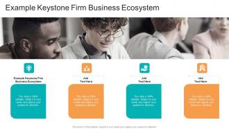 Example Keystone Firm Business Ecosystem In Powerpoint And Google Slides Cpb