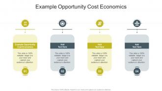 Example Opportunity Cost Economics In Powerpoint And Google Slides Cpb