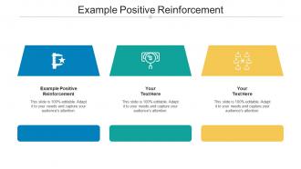 Example positive reinforcement ppt powerpoint presentation summary styles cpb