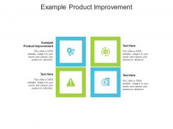 Example product improvement ppt powerpoint presentation tips cpb