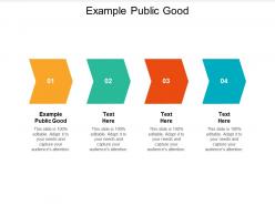 Example public good ppt powerpoint presentation visual aids deck cpb