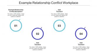 Example Relationship Conflict Workplace Ppt Powerpoint Presentation Ideas Clipart Cpb