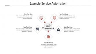 Example service automation ppt powerpoint presentation file design templates cpb