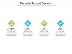 Example tactical decision ppt powerpoint presentation professional model cpb