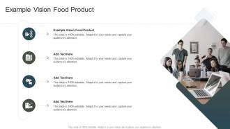 Example Vision Food Product In Powerpoint And Google Slides Cpb