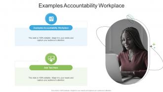 Examples Accountability Workplace In Powerpoint And Google Slides Cpb
