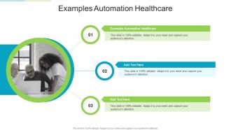 Examples Automation Healthcare In Powerpoint And Google Slides Cpb