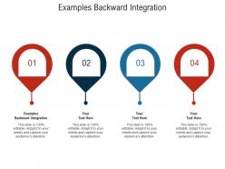 Examples backward integration ppt powerpoint presentation icon deck cpb
