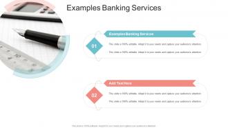 Examples Banking Services In Powerpoint And Google Slides Cpb