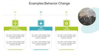 Examples Behavior Change In Powerpoint And Google Slides Cpb