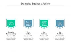 Examples business activity ppt powerpoint presentation summary model cpb