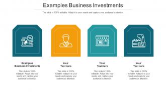 Examples Business Investments Ppt Powerpoint Presentation Template Ideas Cpb