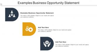 Examples Business Opportunity Statement Ppt Powerpoint Presentation Inspiration Cpb