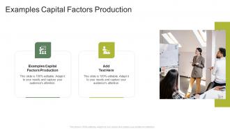 Examples Capital Factors Production In Powerpoint And Google Slides Cpb
