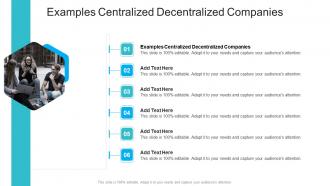 Examples Centralized Decentralized Companies In Powerpoint And Google Slides Cpb