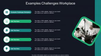 Examples Challenges Workplace In Powerpoint And Google Slides Cpb