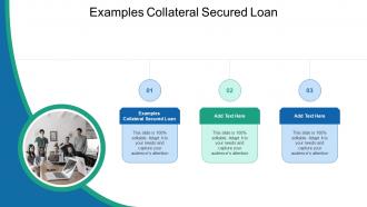 Examples Collateral Secured Loan In Powerpoint And Google Slides Cpb