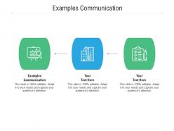 Examples communication ppt powerpoint presentation model graphics cpb