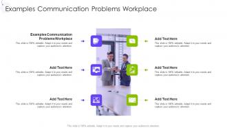 Examples Communication Problems Workplace In Powerpoint And Google Slides Cpb
