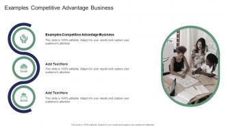 Examples Competitive Advantage Business In Powerpoint And Google Slides Cpb