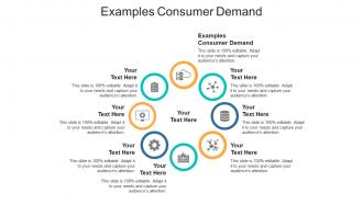 Examples consumer demand ppt powerpoint presentation model show cpb