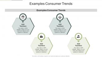 Examples Consumer Trends In Powerpoint And Google Slides Cpb