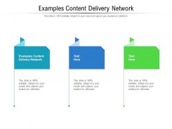 Examples content delivery network ppt powerpoint presentation ideas inspiration cpb