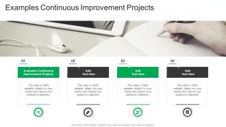 Examples Continuous Improvement Projects In Powerpoint And Google Slides Cpb