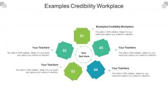 Examples Credibility Workplace Ppt Powerpoint Presentation Slides Deck Cpb