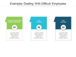 Examples dealing with difficult employees ppt powerpoint presentation pictures graphics cpb