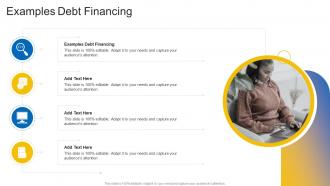 Examples Debt Financing In Powerpoint And Google Slides Cpb
