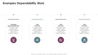 Examples Dependability Work In Powerpoint And Google Slides Cpb