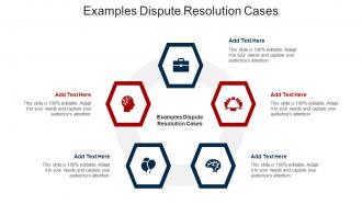 Examples Dispute Resolution Cases Ppt Powerpoint Presentation Layouts Format Cpb