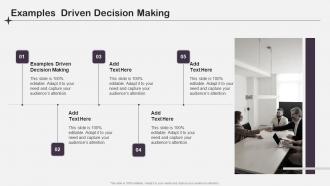 Examples Driven Decision Making In Powerpoint And Google Slides Cpb