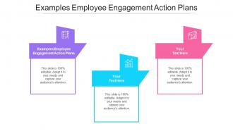 Examples Employee Engagement Action Plans Ppt Powerpoint Presentation Styles Elements Cpb