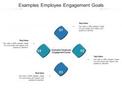 Examples employee engagement goals ppt powerpoint presentation infographics inspiration cpb