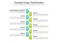 Examples energy transformation ppt powerpoint presentation professional templates cpb