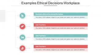 Examples Ethical Decisions Workplace In Powerpoint And Google Slides Cpb