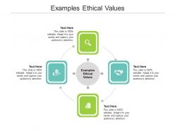 Examples ethical values ppt powerpoint presentation outline file formats cpb