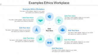 Examples Ethics Workplace Ppt Powerpoint Presentation Outline Graphics Cpb