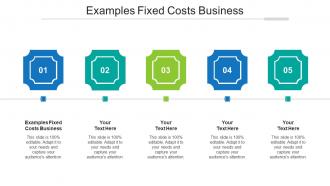 Examples fixed costs business ppt powerpoint presentation model file formats cpb